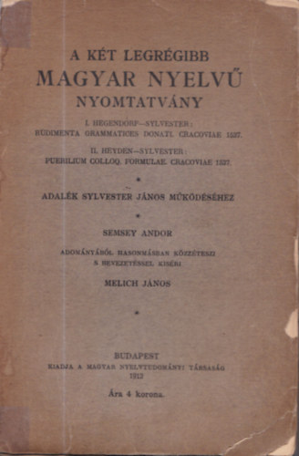 A k�t legr�gibb magyar nyelv� nyomtatv�ny (dedik�lt)