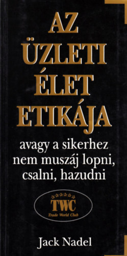 Jack Nadel - Az zleti let etikja