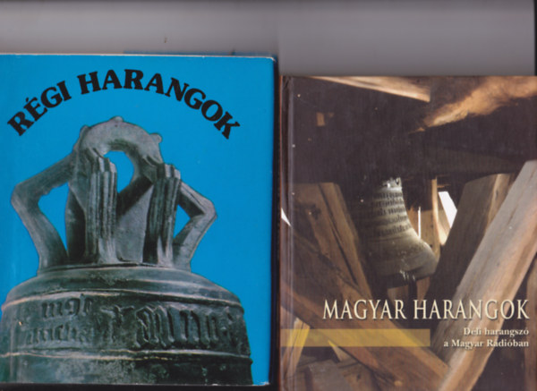 2 db knyv "harangok" tmban: Magyar harangok (2 db CD-vel) + Rgi harangok