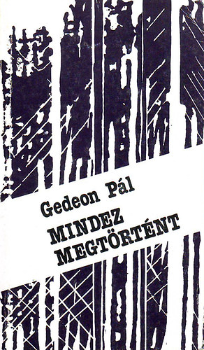 Gedeon Pl - Mindez megtrtnt