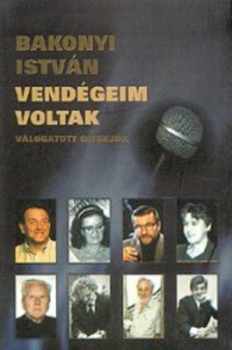 Bakonyi Istv�n - Vend�geim voltak