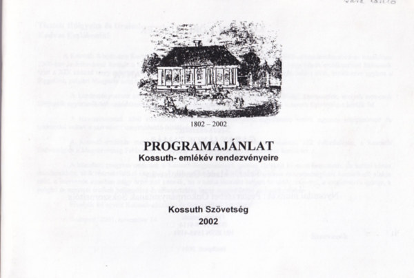 Gavlik Istv�n  (�ssze�ll�totta) - Programaj�nlat Kossuth-eml�k�v rendezv�nyeire 1802-2002.