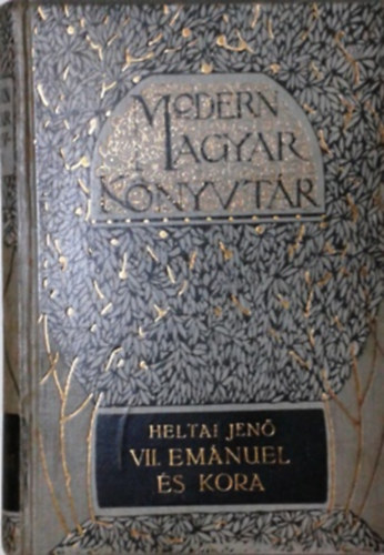 Heltai Jen - VII. Emnuel s kora (I. kiads)