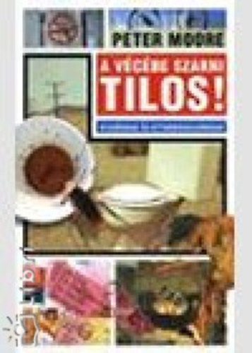 Peter Moore - A v�c�be szarni tilos!