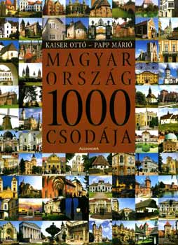 Kaiser Ott; Papp Mri - Magyarorszg 1000 csodja