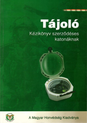 Tájoló - Kézikönyv szerződéses katonáknak