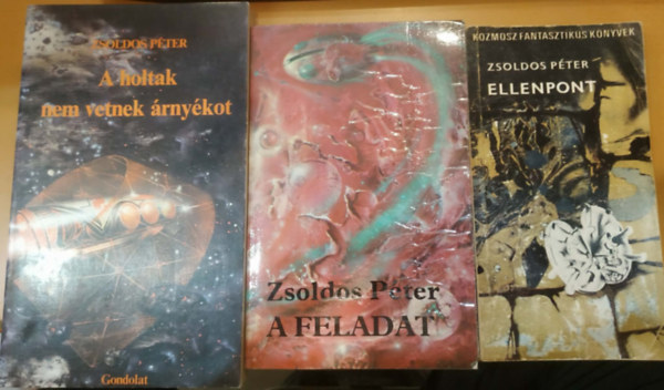 Zsoldos Péter - 3 db Zsoldos Péter: A feladat + A holtak nem vetnek árnyékot + Ellenpont