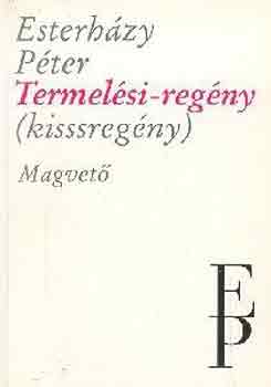Esterhzy Pter - Termelsi-regny
