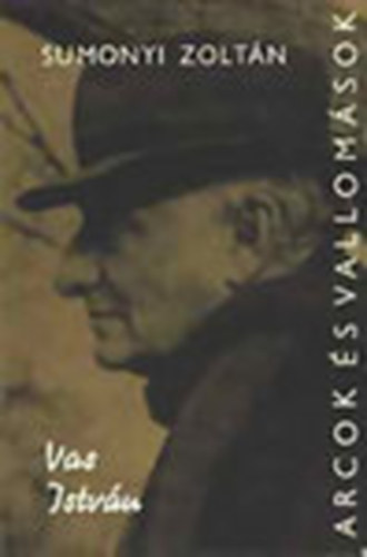 Sumonyi Zolt�n - Vas Istv�n  (Arcok �s vallom�sok)