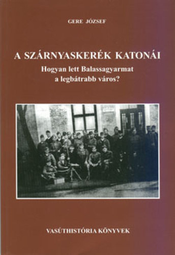 Gere J�zsef - A sz�rnyasker�k katon�i
