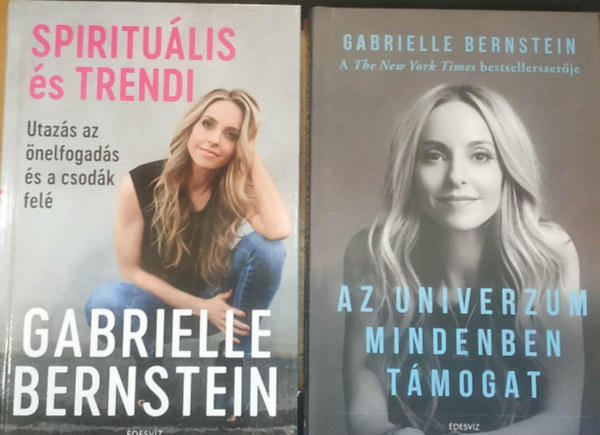 Gabrielle Bernstein - 2 db Gabrielle Bernstein: Az univerzum mindenben tmogat + Spiritulis s trendi: Utazs az nelfogads s a csodk fel