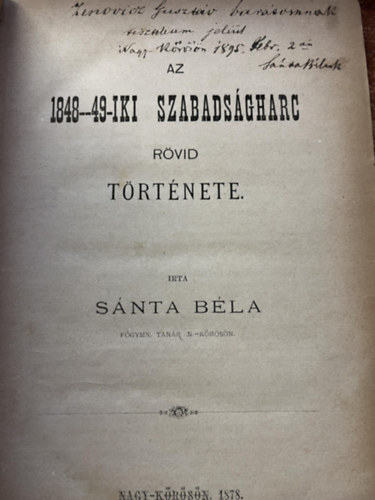 Snta Bla - Az 1848-49-iki szabadsgharc rvid trtnete