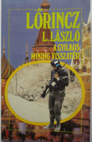 Lrincz L. Lszl - A gyilkos mindig visszatr
