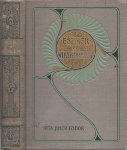 Kner Izidor - Eszmk s viaskodsok
