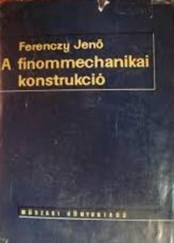 Ferenczy Jen - A finommechanikai konstrukci