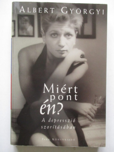 Albert Gyrgyi - Mirt pont n?  A depresszi  szortsban