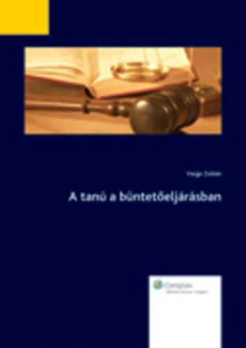 Varga Zoltán - A tanú a büntetőeljárásban