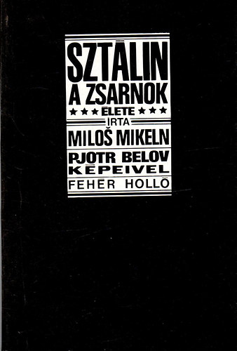 Milos Mikeln - Szt�lin a zsarnok �lete