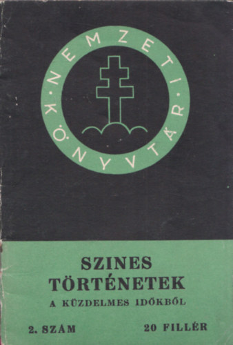 Sz�nes t�rt�netek a k�zdelmes id�kb�l (Nemzeti K�nyvt�r)