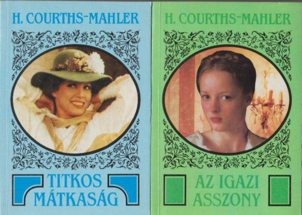 H. Courths-Mahler - Az igazi asszony + Titkos mtkasg