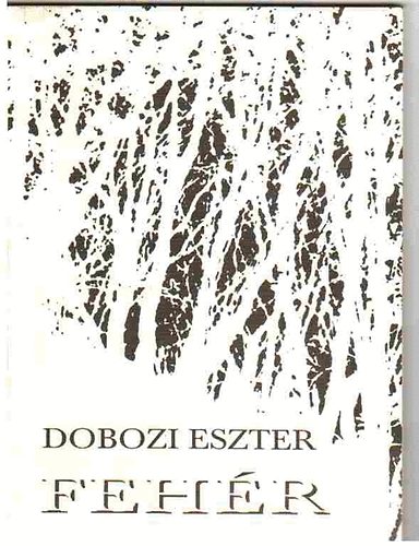 Dobozi Eszter - Fehér