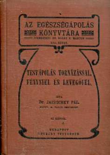 Jaerschky Pl - Testpols tornzssal, fnynyel s levegvel
