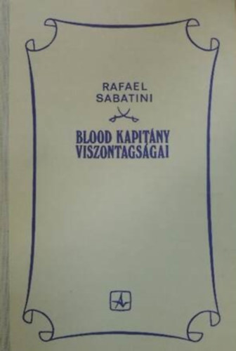 Raffael Sabatini - Blood kapit�ny viszontags�gai