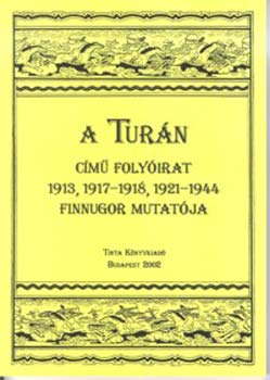 A Tur�n c�m� foly�irat 1913, 1917-1918, 1921-1944 finnugor mutat�ja