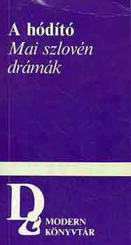 A h�d�t� (mai szlov�n dr�m�k)