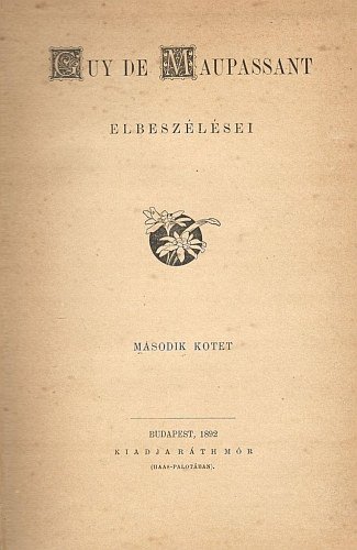 Guy De Maupassant - Maupassant �sszes elbesz�l�sei II.