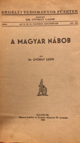 Dr. Gy�rgy Lajos - A magyar n�bob (Erd�lyi Tudom�nyos F�zetek)
