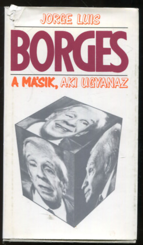 Jorge Luis Borges - A m�sik, aki ugyanaz