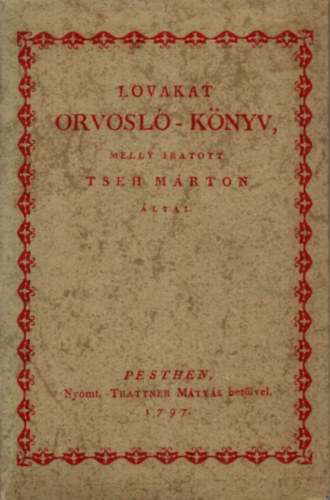 Tseh Mrton - Lovakat orvosl knyv (reprint)