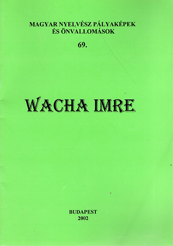 Bolla K�lm�n; F�ldi �va - Wacha Imre