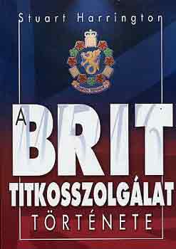 Stuart Harrington - A brit titkosszolglat trtnete