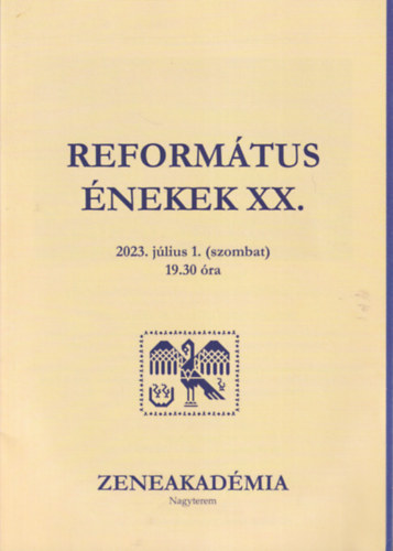 Bszrmnyi Gergely - Reformtus nekek XX. 2023. jlius 1. ( szombat )