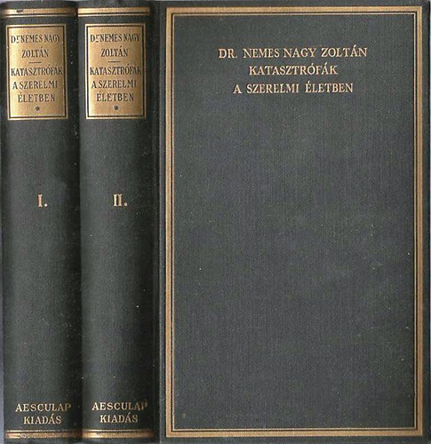 Dr. Nemes Nagy Zoltn - Katasztrfk a szerelmi letben I-II.