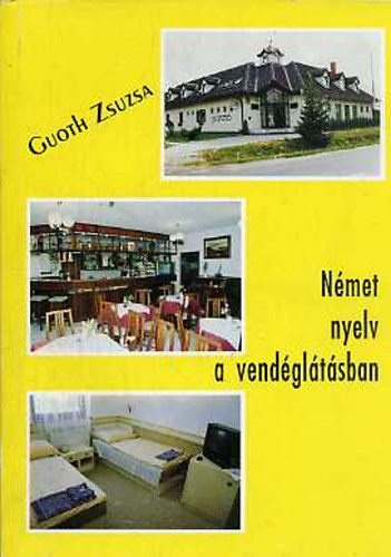 Guoth Zsuzsa - Nmet nyelv a vendgltsban
