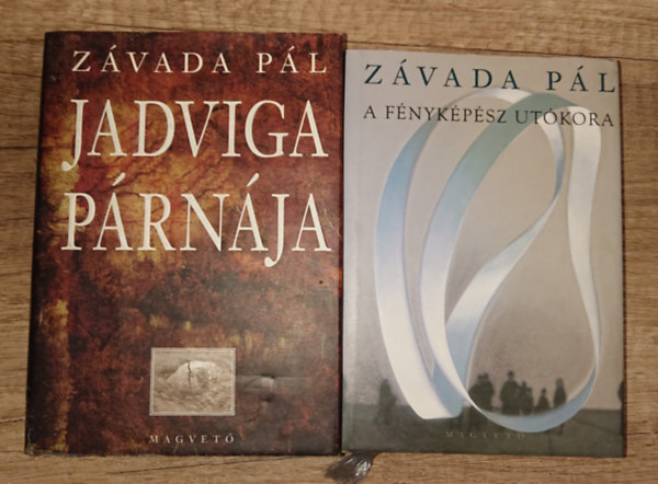 Z�vada P�l - 2 k�nyv Z�vada P�lt�l: Jadviga p�rn�ja, A f�nyk�p�sz ut�kora