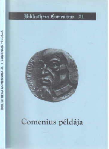 dr. Kiss Ferenc, Kováts Dániel (szerk) Földy Ferenc (szerk.) - Comenius példája (Bibliotheca Comeniana XI.)
