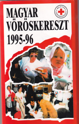 Magyar Vrskereszt 1995-96 - Informcik a Magyar Vrskereszt tevkenysgrl 1995-96  (Magyarorszg trkppel)