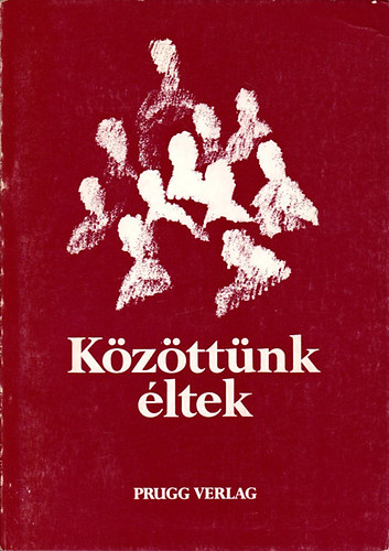 Benk Antal  (szerk.) - Kzttnk ltek