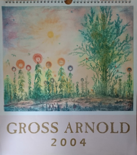 Gross Arnold - Gross Arnold 2004 falinaptár