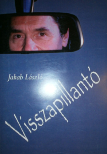 Jakab Lszl - Visszapillant
