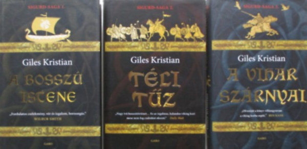 Giles Kristian - Sigurd-saga 1-3. (A bosszú istene, Téli tűz, A vihar szárnyai)