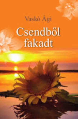 Vask� �gi - Csendb�l fakadt