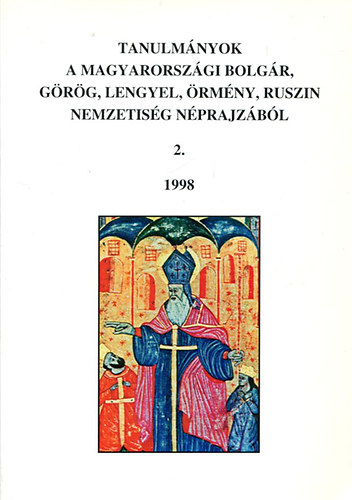 Eperjessy Ern  (szerk.) - Tanulmnyok a magyarorszgi bolgr, grg, lengyel, rmny,... 2. 1998