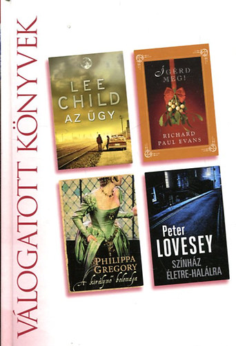 Válogatott könyvek: Az ügy, Ígérd meg, A királynő bolondja, Színház életre-halálra