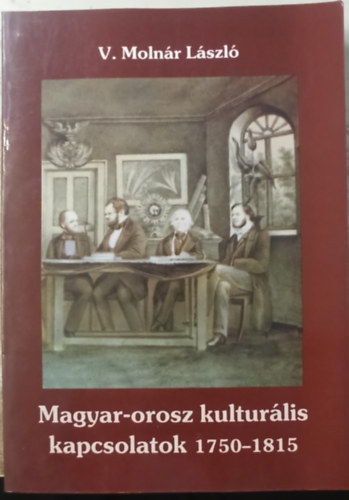 V. Molnr Lszl - Magyar-orosz kulturlis kapcsolatok 1750-1815