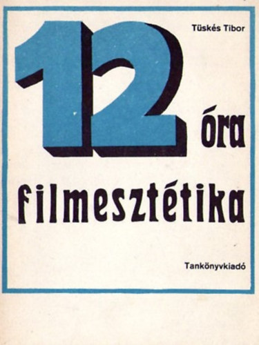 T�sk�s Tibor - 12 �ra filmeszt�tika